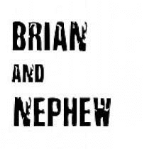 Brian And Nephew