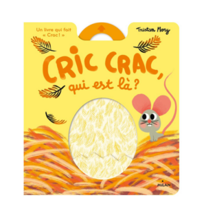 Livre cartonné 'Cric Crac, qui est là' Milan Editions